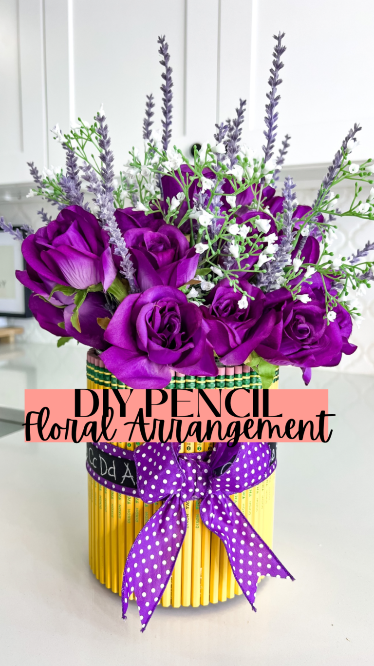 DIY Pencil Floral Arrangement: The Ultimate Teacher Appreciation Gift